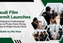 Saudi Film Permit Launches On-Demand Crew Hire Service – Book Professional Videographers, Photographers & Drone Operators Anywhere in Saudi Arabia