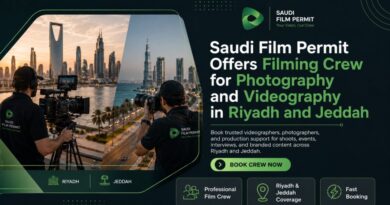 Saudi Film Permit Now Offers Full-Service Filming Crews for Photography and Videography in Riyadh and Jeddah