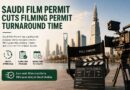 Saudi Film Permit Cuts Filming Permit Turnaround Time