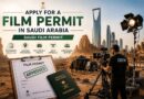 Apply for a Film Permit in Saudi Arabia | Saudi Film Permit