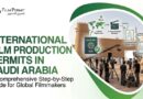 International Film Production Permits in Saudi Arabia