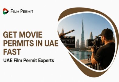 Get Movie Permits in UAE Fast| UAE Film Permit Experts Get Movie Permits in UAE Fast| UAE Film Permit Experts