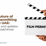 The Future of Film Permitting in the UAE: Trends and Updates You Should Know bbad3fcef2a15842e2a460ed71f67d8d-1.png