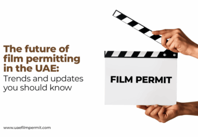 The Future of Film Permitting in the UAE: Trends and Updates You Should Know The Future of Film Permitting in the UAE: Trends and Updates You Should Know
