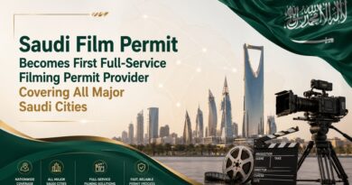 Saudi Film Permit Becomes First Full-Service Filming Permit Provider Covering All Major Saudi Cities