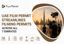 UAE Film Permit Streamlines Filming Permits Across All 7 Emirates