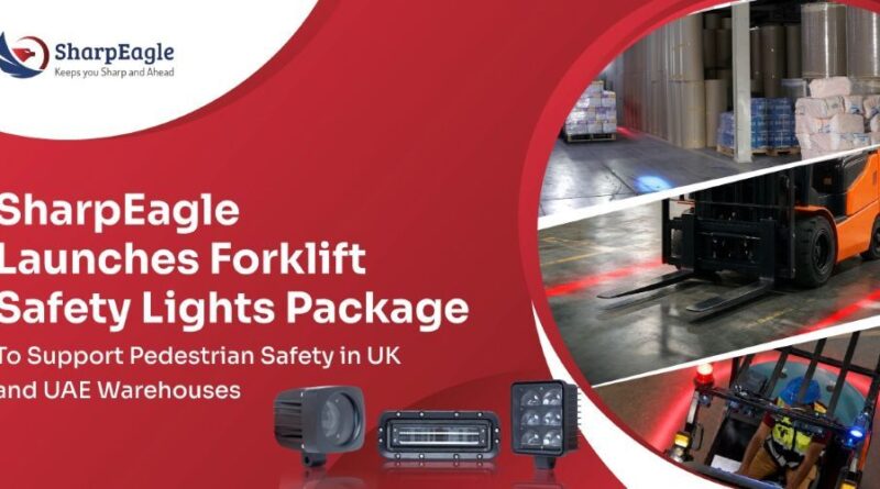 SharpEagle Launches Forklift Safety Lights Package to Support Pedestrian Safety in UK and UAE Warehouses