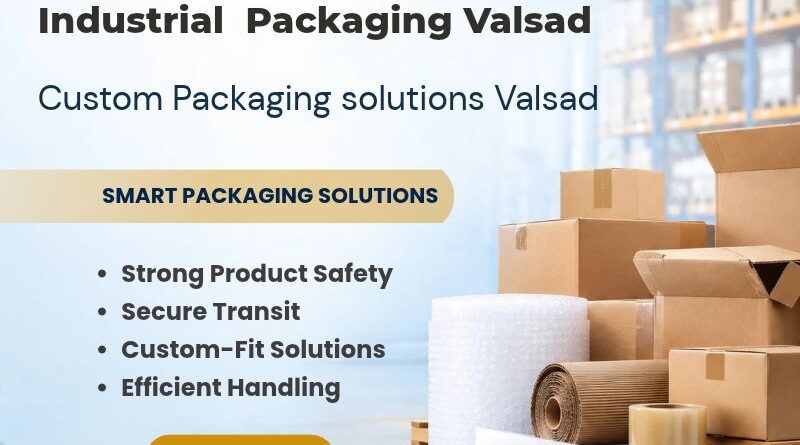 Packaging Material Supplier Valsad | Industrial & Custom Packaging solutions